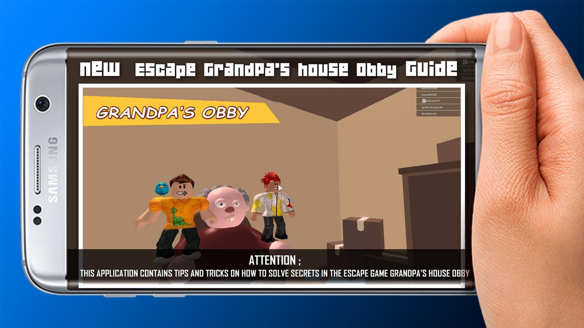 Escape Grandpa's house Simulator Obby Tips!