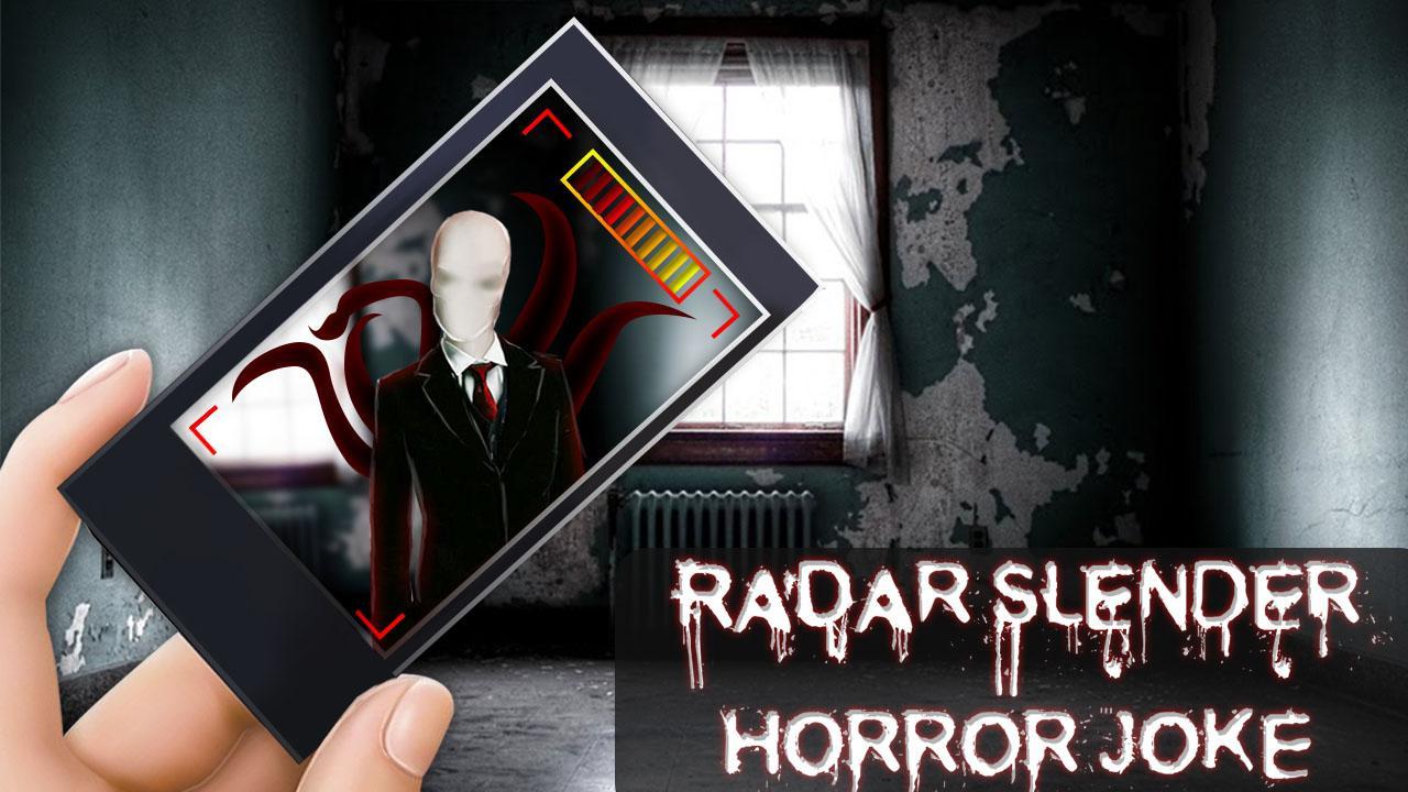 Radar Slender Horror Joke