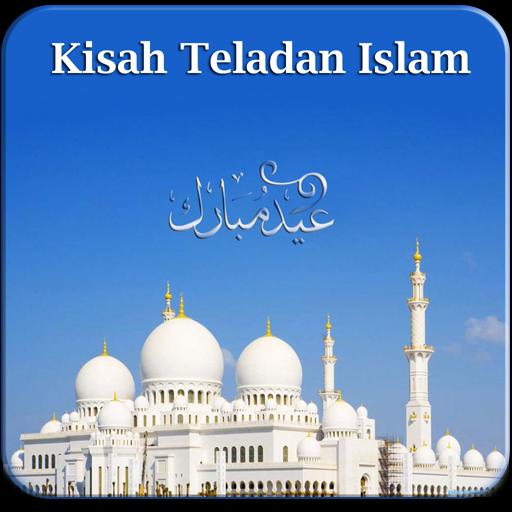 Kisah Teladan Islam